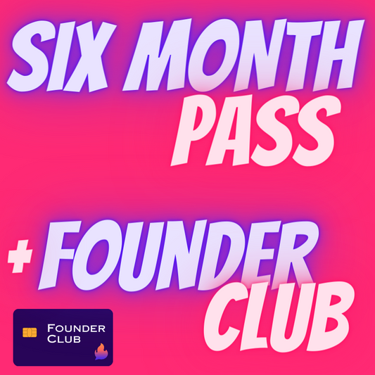6 Month Subscription + Founder Club
